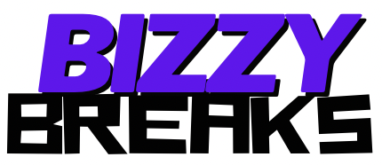 BIZZY BREAKS